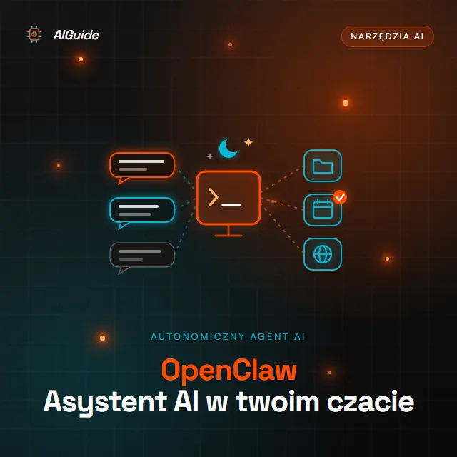 OpenClaw - agent AI open source, który działa na twoim komputerze, przyjmuje polecenia z komunikatorów i sam wykonuje zadania na plikach, w kalendarzu i w przeglądarce